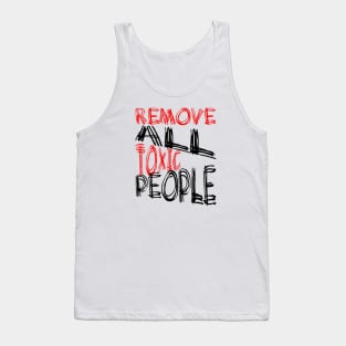 Remove All Toxic People Positive Quote Tank Top